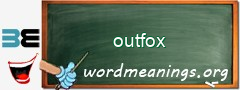 WordMeaning blackboard for outfox